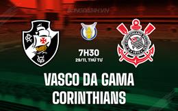 Nhận định Vasco da Gama vs Corinthians 7h30 ngày 29/11 (VĐQG Brazil 2023)