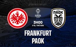 Nhận định Frankfurt vs PAOK 3h00 ngày 1/12 (Conference League 2023/24)