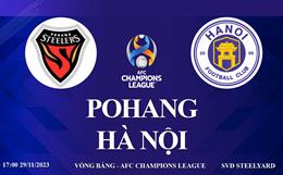 Xem trực tiếp Pohang Steelers vs Hà Nội AFC Champions League ở đâu ?