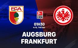 Nhận định bóng đá Augsburg vs Frankfurt 1h30 ngày 4/12 (Bundesliga 2023/24)