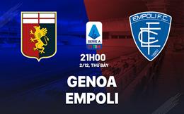 Nhận định bóng đá Genoa vs Empoli 21h00 ngày 2/12 (Serie A 2023/24)