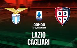 Nhận định bóng đá Lazio vs Cagliari 0h00 ngày 3/12 (Serie A 2023/24)