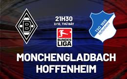 Nhận định Monchengladbach vs Hoffenheim 21h30 ngày 2/12 (Bundesliga 2023/24)