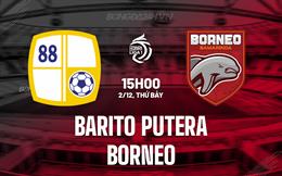 Nhận định Barito Putera vs Borneo 15h00 ngày 2/12 (VĐQG Indonesia 2023/24)