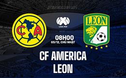 Nhận định bóng đá CF America vs Leon 8h00 ngày 3/12 (VĐQG Mexico 2023)