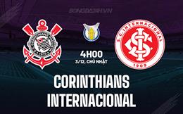 Nhận định Corinthians vs Internacional 4h00 ngày 3/12 (VĐQG Brazil 2023)