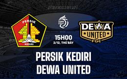 Nhận định Persik Kediri vs Dewa United 15h00 ngày 2/12 (VĐQG Indonesia 2023/24)