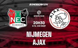 Nhận định - dự đoán Nijmegen vs Ajax 20h30 ngày 3/12 (VĐQG Hà Lan 2023/24)