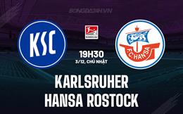 Nhận định Karlsruher vs Hansa Rostock 19h30 ngày 3/12 (Hạng 2 Đức 2023/24)