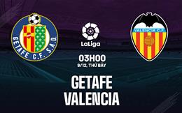 Nhận định bóng đá Getafe vs Valencia 3h00 ngày 9/12 (La Liga 2023/24)