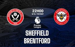 Nhận định Sheffield United vs Brentford (22h00 ngày 9/12): Không dễ cho đội khách