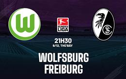 Nhận định bóng đá Wolfsburg vs Freiburg 21h30 ngày 9/12 (Bundesliga 2023/24)