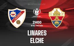Nhận định Linares vs Elche 2h00 ngày 8/12 (Cúp Nhà vua TBN 2023/24)