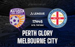 Nhận định Perth Glory vs Melbourne City 17h45 ngày 8/12 (VĐQG Australia 2023/24)