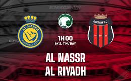 Nhận định Al Nassr vs Al Riyadh 1h00 ngày 9/12 (VĐQG Saudi Arabia 2023/24)