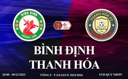 Xem trực tiếp Bình Định vs Thanh Hóa vòng 5 V-League 23/24 ở đâu ?