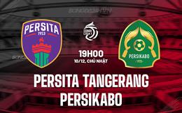 Nhận định Persita Tangerang vs Persikabo 19h00 ngày 10/12 (VĐ Indonesia 2023/24)