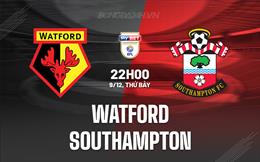 Nhận định Watford vs Southampton 22h00 ngày 9/12 (Hạng nhất Anh 2023/24)