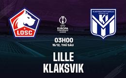 Nhận định bóng đá Lille vs Klaksvik 3h00 ngày 15/12 (Conference League 2023/24)