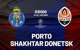 Nhận định Porto vs Shakhtar Donetsk 3h00 ngày 14/12 (Bảng H Champions League 2023/24)
