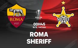 Nhận định Roma vs Sheriff (0h45 ngày 15/12): Chiến thắng và hy vọng