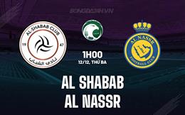 Nhận định Al Shabab vs Al Nassr 1h00 ngày 12/12 (King's Cup Saudi Arabia 2023/24)