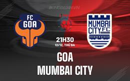 Nhận định Goa vs Mumbai City 21h30 ngày 12/12 (VĐQG Ấn Độ 2023/24)