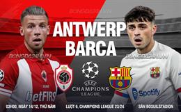 Nhận định Royal Antwerp vs Barcelona (03h00 ngày 14/12): Thảnh thơi đoạt ngôi đầu