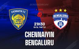 Nhận định Chennaiyin vs Bengaluru 21h30 ngày 13/12 (VĐQG Ấn Độ 2023/24)