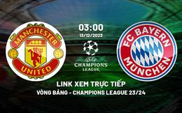 Xem MU vs Bayern 3h00 hôm nay 13/12/2023 trên FPT Play