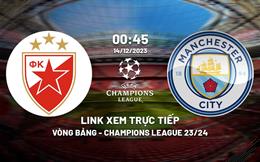 Link xem Red Star vs Man City hôm nay 14/12 trực tiếp trên FPT Play