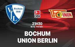 Nhận định Bochum vs Union Berlin 21h30 ngày 16/12 (Bundesliga 2023/24)