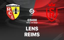 Nhận định bóng đá Lens vs Reims 3h00 ngày 17/12 (Ligue 1 2023/24)