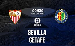 Nhận định bóng đá Sevilla vs Getafe 0h30 ngày 17/12 (La Liga 2023/24)