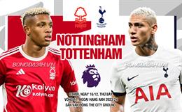 Nhận định Nottingham Forest vs Tottenham (03h00 ngày 16/12): Bám đuổi top 4