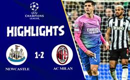 Link xem video Newcastle vs AC Milan: Thêm 1 đại diện Anh rời cuộc chơi