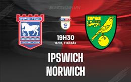 Nhận định Ipswich vs Norwich 19h30 ngày 16/12 (Hạng Nhất Anh 2023/24)