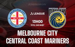 Nhận định Melbourne City vs Central Coast Mariners 13h00 ngày 17/12 (VĐQG Australia 2023/24)