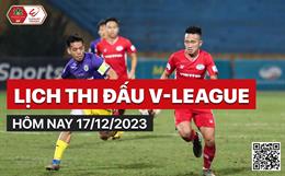 Lịch thi đấu, lịch trực tiếp V-League 2023/24 hôm nay 17/12