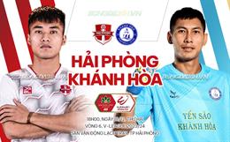 Nhận định Hải Phòng vs Khánh Hòa (18h00 ngày 18/12): Chủ nhà trên cơ