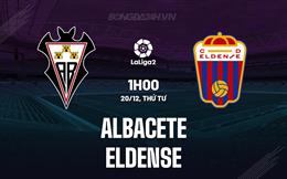 Nhận định Albacete vs Eldense 1h00 ngày 20/12 (Hạng 2 TBN 2023/24)