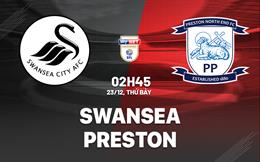 Nhận định bóng đá Swansea vs Preston 2h45 ngày 23/12 (Hạng nhất Anh 2023/24)