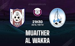 Nhận định Muaither vs Al-Wakra 21h30 ngày 20/12 (VĐQG Qatar 2023/24)