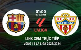 Link xem trực tiếp Barca vs Almeria 1h00 ngày 21/12/2023