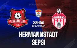 Nhận định Hermannstadt vs Sepsi 22h00 ngày 21/12 (VĐQG Romania 2023/24)