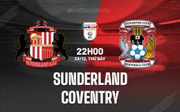 Nhận định Sunderland vs Coventry 22h00 ngày 23/12 (Hạng nhất Anh 2023/24)