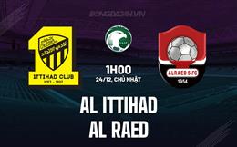 Nhận định Al Ittihad vs Al Raed 1h00 ngày 24/12 (VĐQG Saudi Arabia 2023/24)