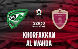 Nhận định Khorfakkan vs Al-Wahda 22h30 ngày 24/12 (VĐQG UAE 2023/24)