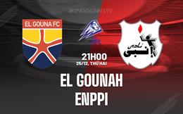 Nhận định El Gounah vs ENPPI 21h00 ngày 25/12 (VĐQG Ai Cập 2023/24)