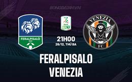 Nhận định FeralpiSalo vs Venezia 21h00 ngày 26/12 (Hạng 2 Italia 2023/24)